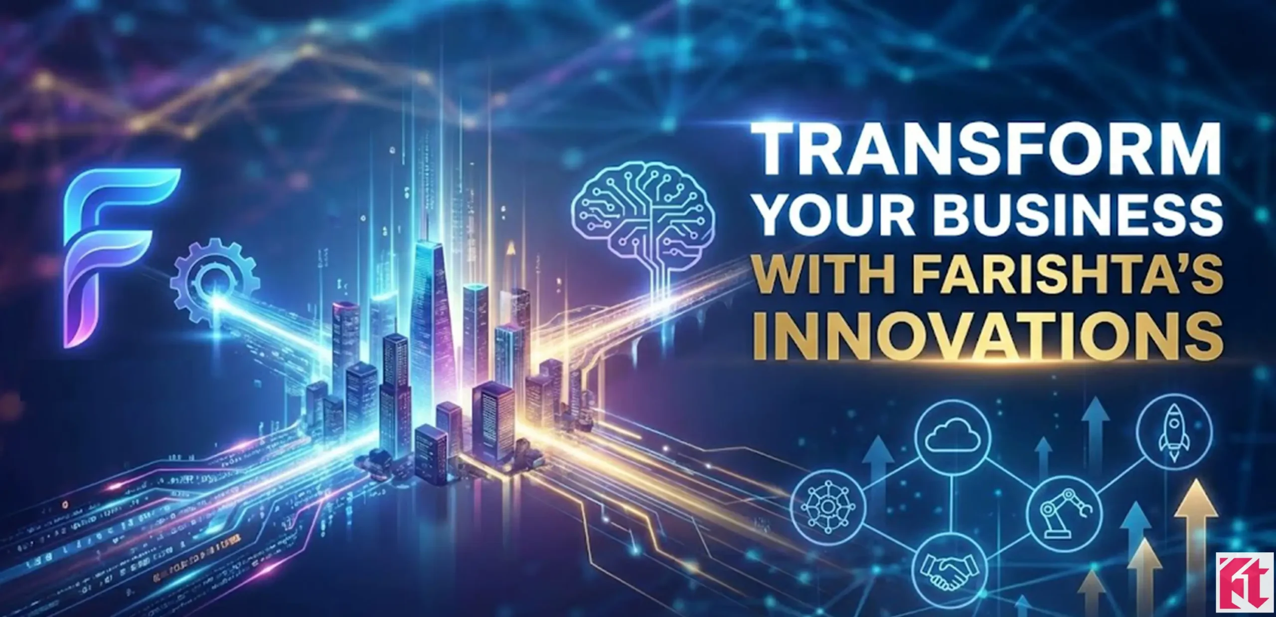 Transform Your Business with Farishta’s Innovations